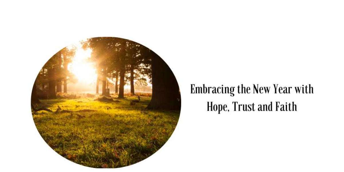 Unlock 2024: Discover the Power of Hope, Trust, and Faith